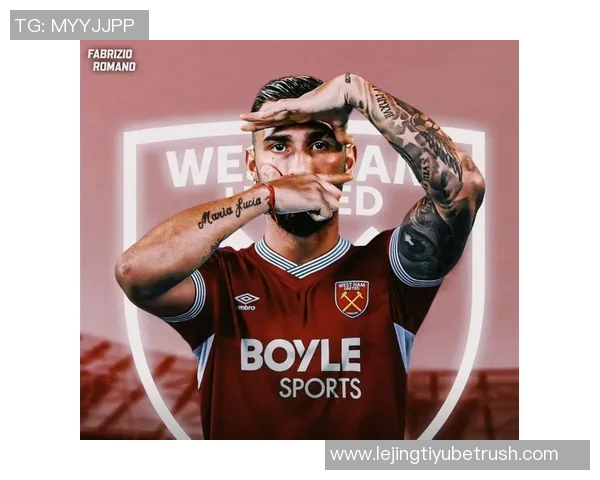 西汉姆引援榜揭晓阿莱5000万冬窗新援表现抢眼